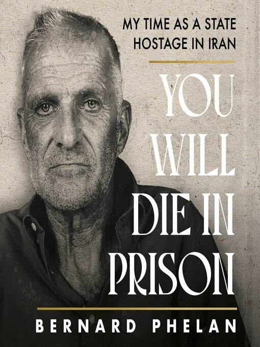 Title details for You Will Die in Prison by Bernard Phelan - Wait list